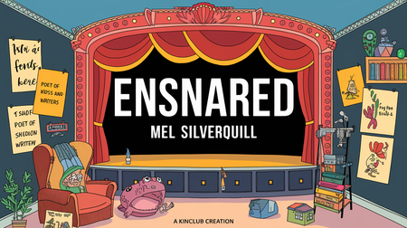 ensnared episode from Mel Silverquill