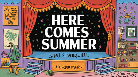 here comes summer episode from Mel Silverquill