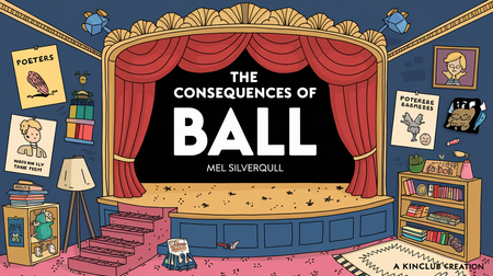 the consequences of ball episode from Mel Silverquill